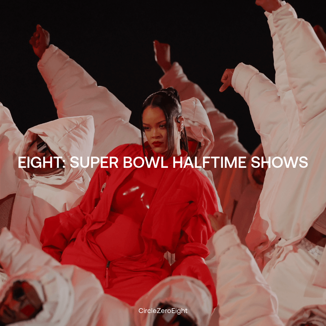 Eight: Super Bowl Halftime Shows