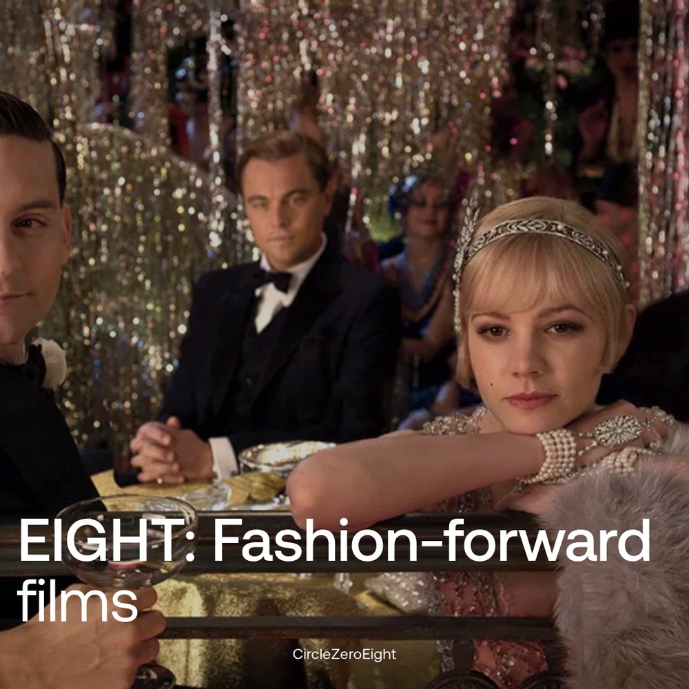 EIGHT: Most Fashion-Forward Films of All Time