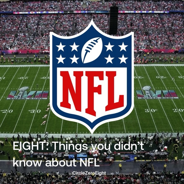 EIGHT – Things you didn’t know about NFL