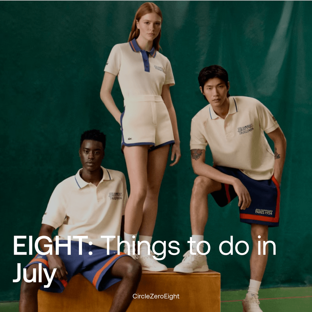EIGHT: THINGS TO DO IN JULY