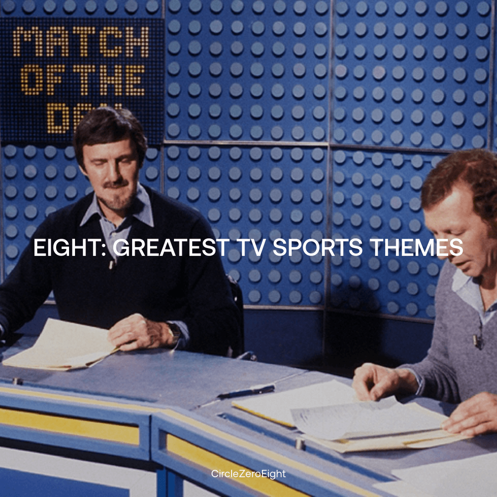 Eight: Greatest TV Sports Themes