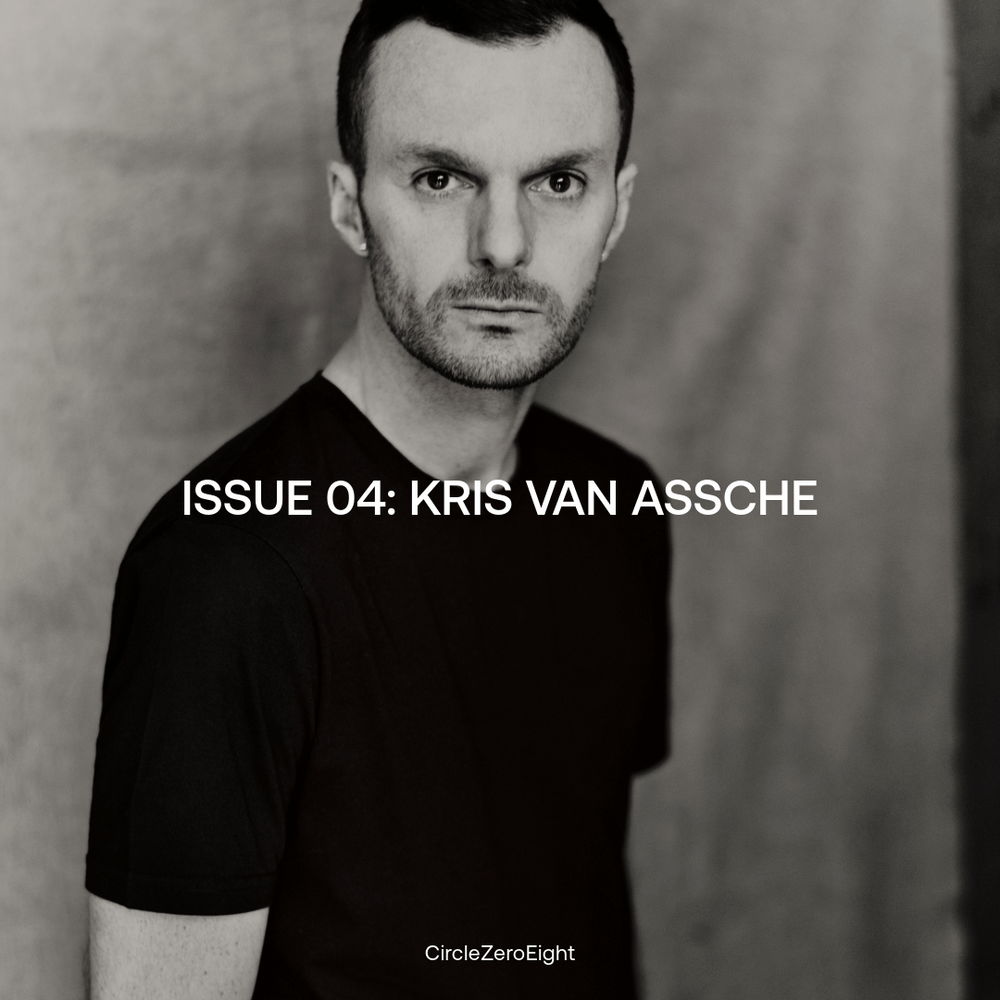 ISSUE 04: Kris Van Assche